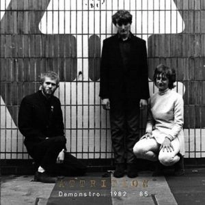 ATTRITION / DEMONSTRO: 1982 - 1985