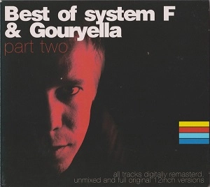 SYSTEM F / システムF / BEST OF & GOURYELLA PART TWO