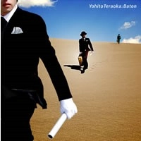 YOHITO TERAOKA / 寺岡呼人 / Baton