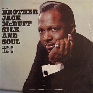 JACK MCDUFF (BROTHER JACK MCDUFF) / ジャック・マクダフ (ブラザー・ジャック・マクダフ) / SILK AND SOUL