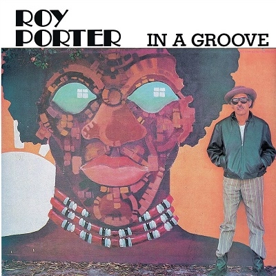 ROY PORTER SOUND MACHINE / ロイ・ポーター・サウンド・マシーン / イン･ア･グルーヴ（紙ジャケ） / IN A GROOVE