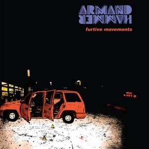 ARMAND HAMMER / FURTIVE MOVEMENTS