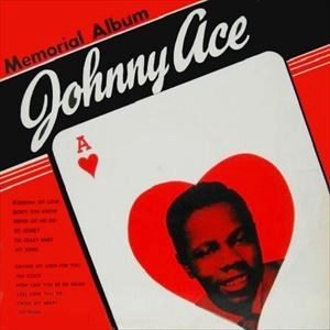 JOHNNY ACE / ジョニー・エイス / MEMORIAL ALBUM
