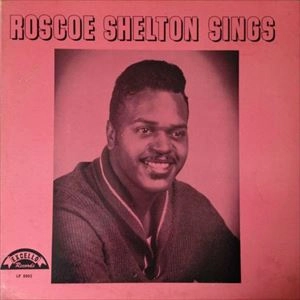 ROSCOE SHELTON / ロスコー・シェルトン / ROSCOE SHELTON SINGS