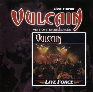 VULCAIN / LIVE FORCE