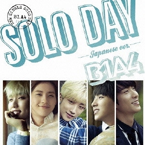 B1A4 / SOLO DAY -Japanese ver.-