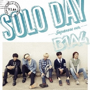 B1A4 / SOLO DAY -Japanese ver.-