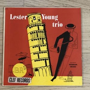 LESTER YOUNG / レスター・ヤング / LESTER YOUNG TRIO