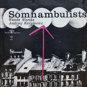 WANDA WARSKA / SOMAMBULISTS