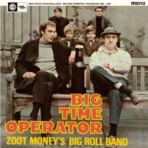 ZOOT MONEY'S BIG ROLL BAND / ズート・マネーズ・ビッグ・ロール・バンド / BIG TIME OPERATORS - THE SINGLES 1964-1966