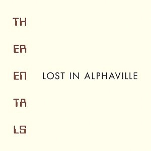 RENTALS / レンタルズ / LOST IN ALPHAVILLE