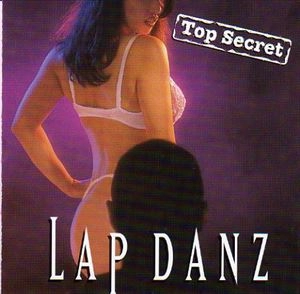 TOP SECRET / LAP DANZ
