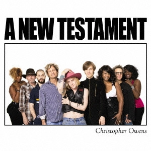 CHRISTOPHER OWENS / クリストファー・オウエンス / ア・ニュー・テスタメント / A NEW TESTAMENT