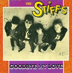 STIFFS / スティッフス / GOODBYE MY LOVE