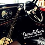 Dannie B. Good / Still Alive... and Well!!