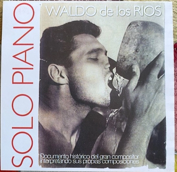 WALDO DE LOS RIOS / ワルド・デ・ロス・リオス / SOLO PIANO