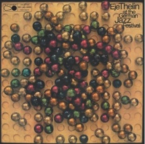 EJE THELIN / エイエ・テリン / AT THE GERMAN JAZZ FESTIVAL
