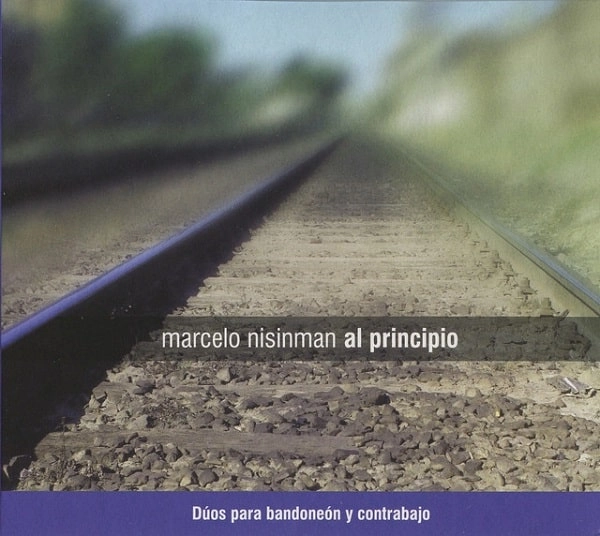 MARCELO NISINMAN / マルセロ・ニシンマン / AL PRINCIPIO