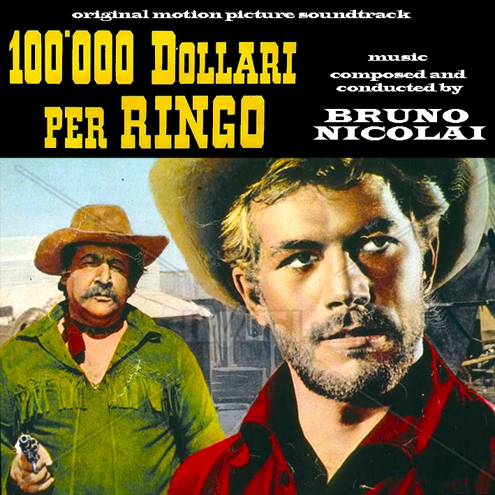 BRUNO NICOLAI / ブルーノ・ニコライ / 荒野の10万ドル / 100,000 DOLLARI PER RINGO