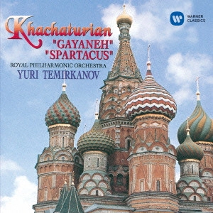 ARAM KHACHATURIAN / アラム・ハチャトゥリアン / ハチャトゥリアン:バレエ音楽「スパルタクス」|「ガイーヌ」より / "KHACHATURIAN: GAYANEH, SPARTACUS"
