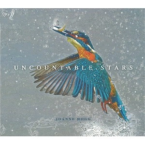 JOANNE HOGG / ジョアンヌ・ホッグ / UNCOUTABLE STARS