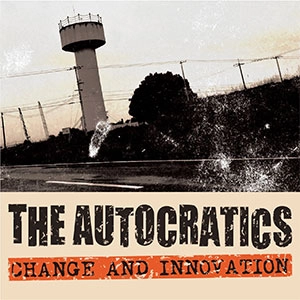 AUTOCRATICS / CHANGE AND INNOVATION