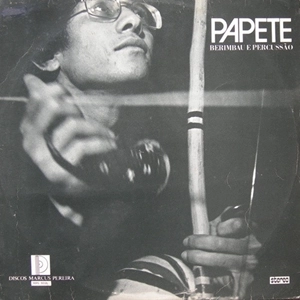 PAPETE / パペーチ / BERIMBAU E PERCUSSAO