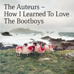 AUTEURS / オトゥールズ / HOW I LEARNED TO LOVE THE BOOTBOYS: 180 GSM VINYL EDITION 