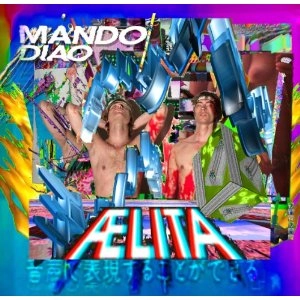 MANDO DIAO / マンドゥ・ディアオ / AELITA
