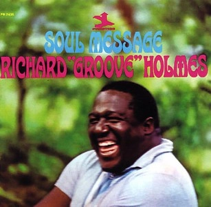 RICHARD GROOVE HOLMES / リチャード・グルーヴ・ホルムズ / SOUL MESSAGE