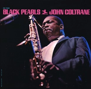 JOHN COLTRANE / ジョン・コルトレーン / BLACK PEARLS