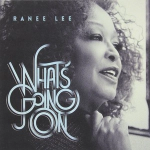 RANEE LEE / レイニー・リー / WHAT'S GOING ON