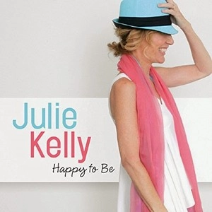 JULIE KELLY / ジュリー・ケリー / HAPPY TO BE