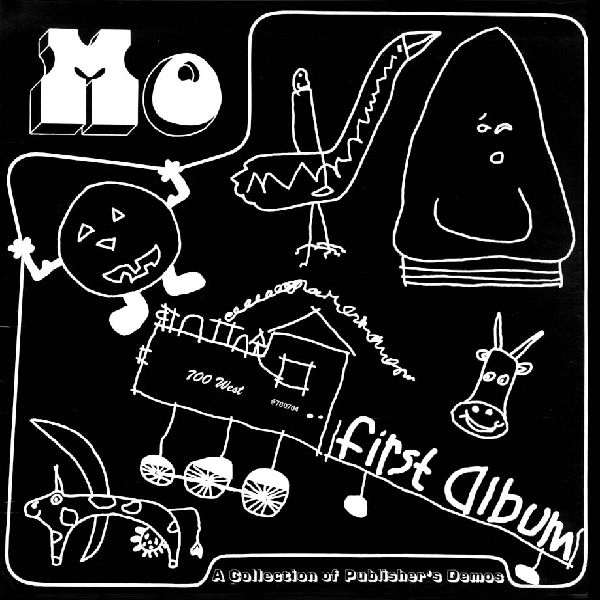 MO (MOE WHITTEMORE) / FIRST ALBUM(A COLLECTION OF PUBLISHER'S DEMOS)