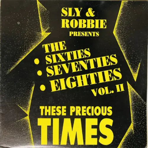 SLY & ROBBIE / スライ・アンド・ロビー / THESE PRECIOUS TIMES