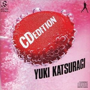 YUKI KATSURAGI / 葛城ユキ / CDエディション