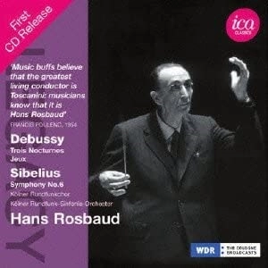 HANS ROSBAUD / ハンス・ロスバウト / SIBELIUS:SYMPHONY NO.6/DEBUSSY:NOCTURNE,JEUX