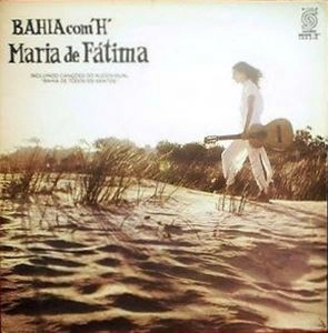 MARIA DE FATIMA / マリア・ヂ・ファチマ / BAHIA COM 'H'