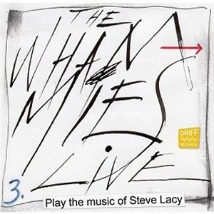 WHAMMIES / PLAY THE MUSIC OF STEVE LACY VOL.3, LIVE