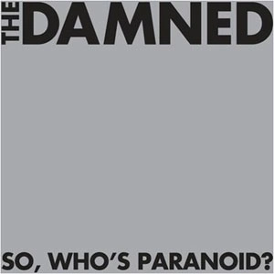 DAMNED / SO, WHO'S PARANOID?