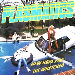 PLASMATICS / プラズマティックス / NEW HOPE FOR THE WRETCHED