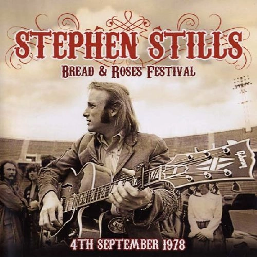 STEPHEN STILLS / スティーヴン・スティルス / BREAD & ROSES FESTIVAL, 4TH SEPTEMBER 1978