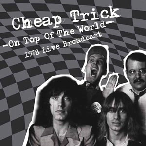 CHEAP TRICK / チープ・トリック / ON TOP OF THE WORLD