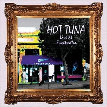 HOT TUNA / ホット・ツナ / LIVE AT SWEETWATER