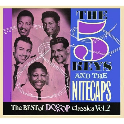 FIVE KEYS AND NITECAPS / BEST OF DOO-WOP CLASSICS VOL.2