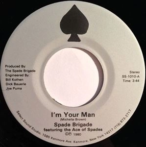 SPADE BRIGADE + THE ACES OF SPADES / I'M YOUR MAN