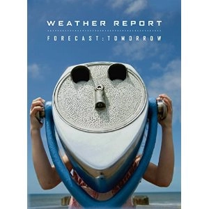 WEATHER REPORT / ウェザー・リポート / FORECAST: TOMORROW (BOOKSET)