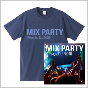 DJ NORI / DJノリ / ＭＩＸ　ＰＡＲＴＹ + T-SHIRTS L