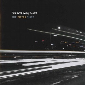 PAUL GRABOWSKY / ポール・グラボウスキー / BITTER SUITE