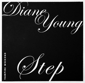 VAMPIRE WEEKEND / ヴァンパイア・ウィークエンド / DIANE YOUNG / STEP